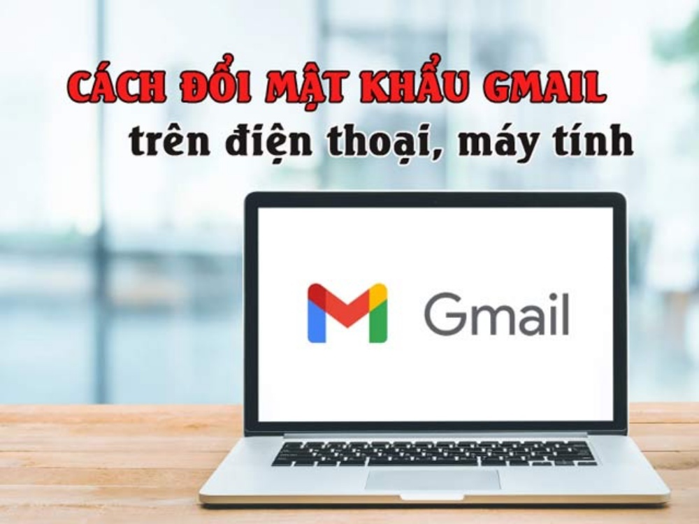 [Siêu tổng hợp] Cách đổi mật khẩu Gmail cực kỳ đơn giản trên điện thoại, máy tính 2023, , Khám phá