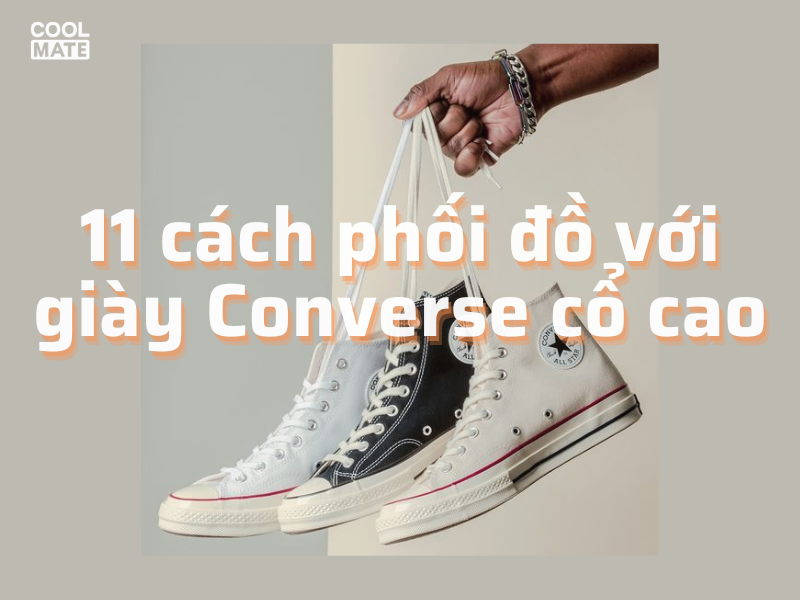 Khám phá: 11 cách phối đồ với giày Converse cổ cao nam trẻ trung, , Khám phá